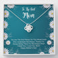 To The Best Mom Love Knot Necklace