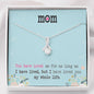 To My Mom Alluring Beauty Necklace