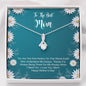 To The Best Mom Alluring Beauty Necklace