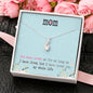 To My Mom Alluring Beauty Necklace