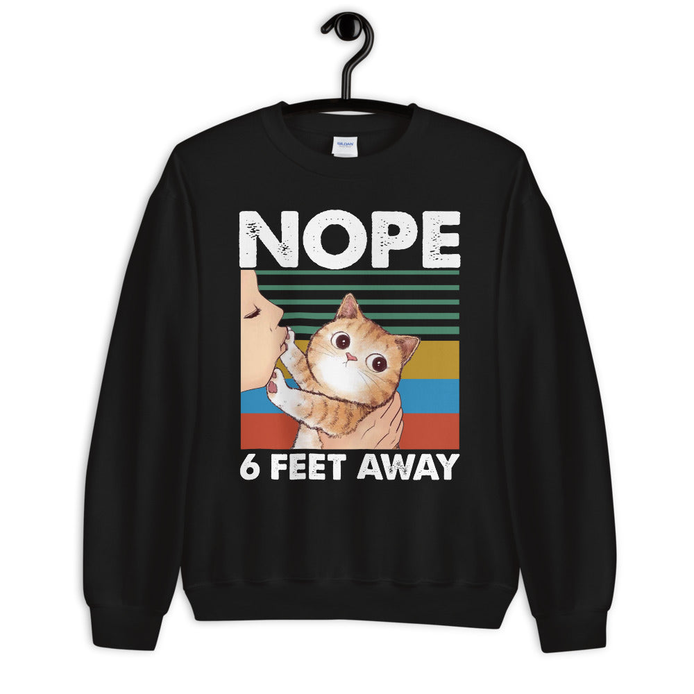 Nope 6 Feet Away Unisex Sweatshirt Cute Cat Nation