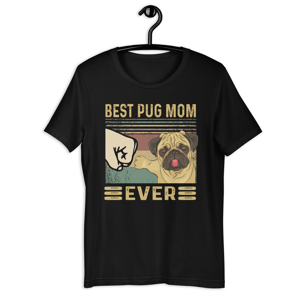 Best Pug Mom Ever Unisex T-shirt