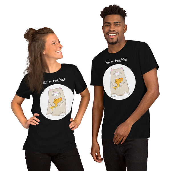 Life Is Beautiful Unisex T-shirt