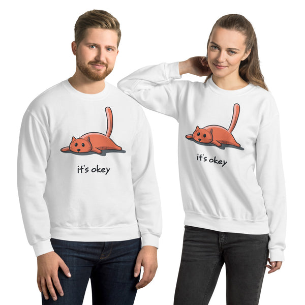 It's Okey Unisex Sweatshirt