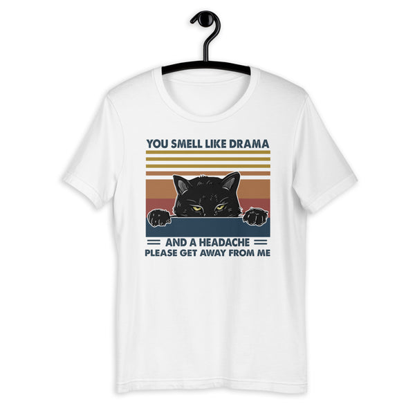 You Smell Like Drama Unisex T-shirt