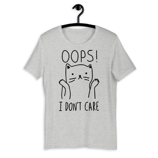 I Don't Care Unisex T-shirt