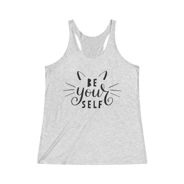 Be Yourself Women's Tri-Blend Racerback Tank Top