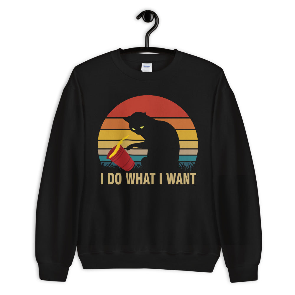 I Do What I Want Unisex Sweatshirt