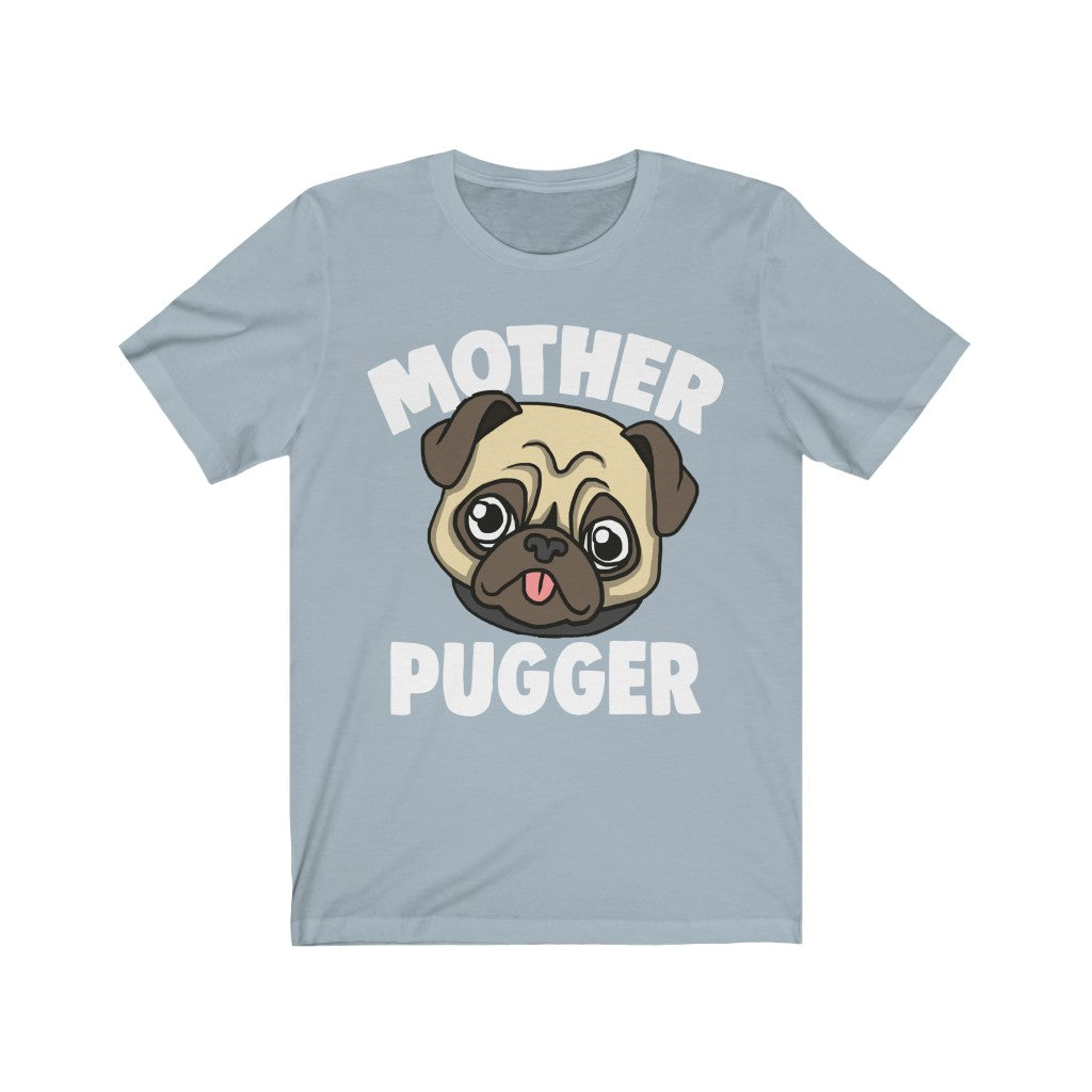 Mother of shop pugs shirt