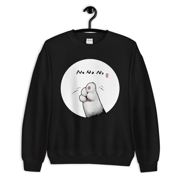 No No No Cat Unisex Sweatshirt