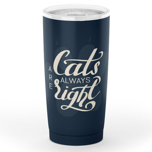 Cats Are Always Right Tumbler