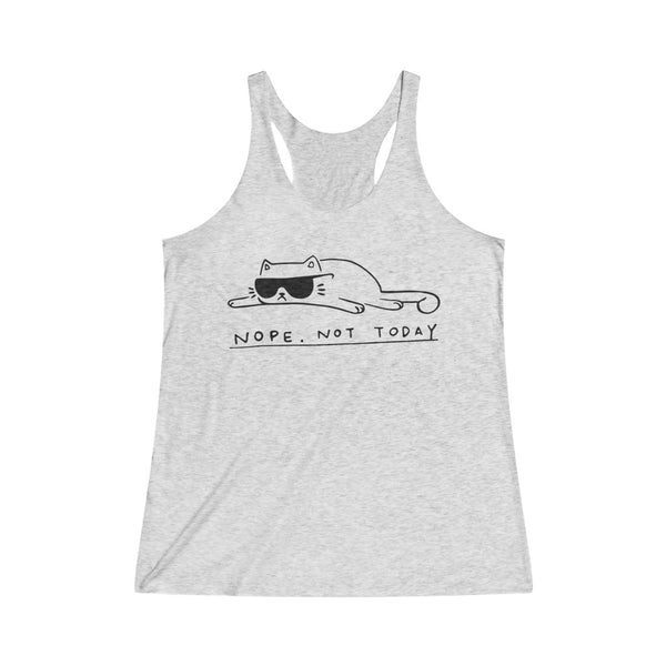 Nope Not Today Women's Tri-Blend Racerback Tank