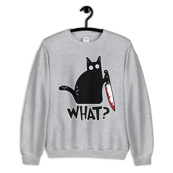 What? Unisex Sweatshirt