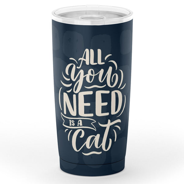 All You Need Is A Cat Tumbler
