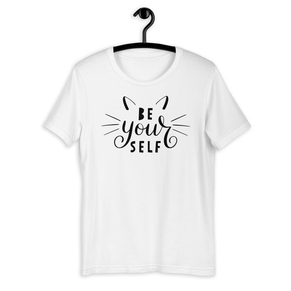 Be Yourself Unisex T-shirt