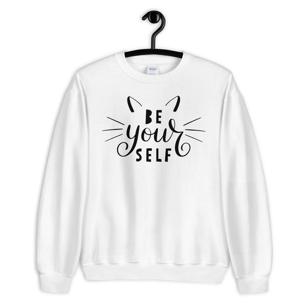 Be Yourself Unisex Sweatshirt