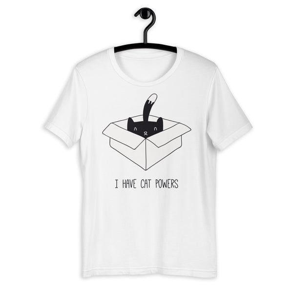 I Have Cat Powers Unisex T-shirt