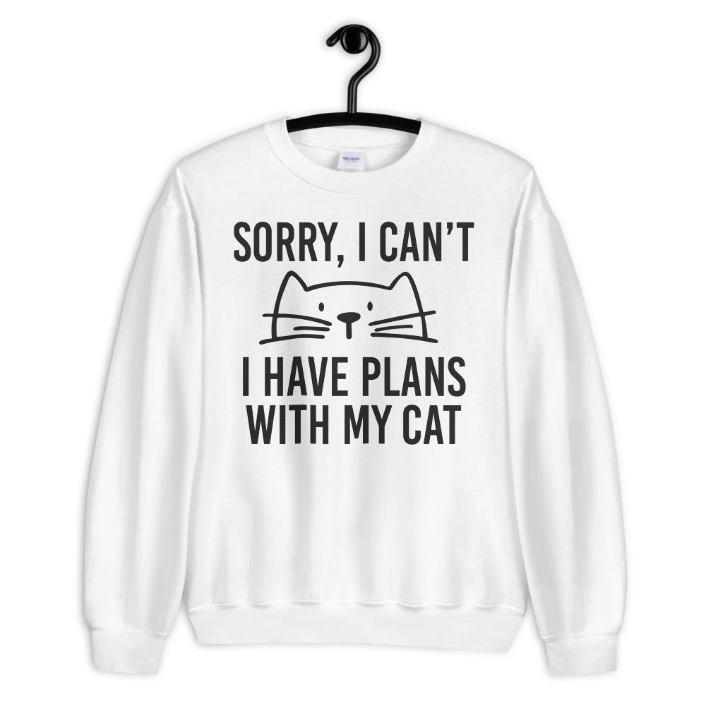 I Have Plans With My Cat Unisex Sweatshirt