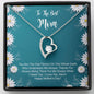 To The Best Mom Forever Love Necklace