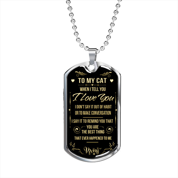 To My Cat Luxury Dog Tag