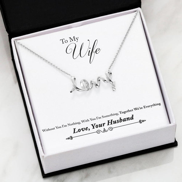 We're Everything Scripted Love Necklace