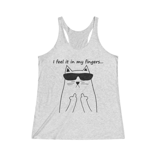 I Feel It In My Fingers Women's Tri-Blend Racerback Tank Top