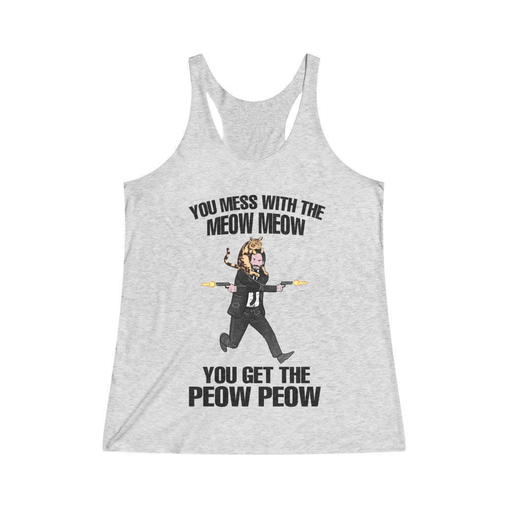 You Mess With The Meow Meow Women's Racerback Tank Top