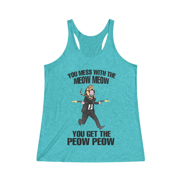 You Mess With The Meow Meow Women's Racerback Tank Top