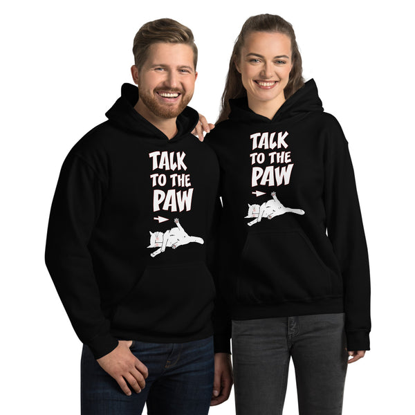 Talk To The Paw Unisex Hoodie