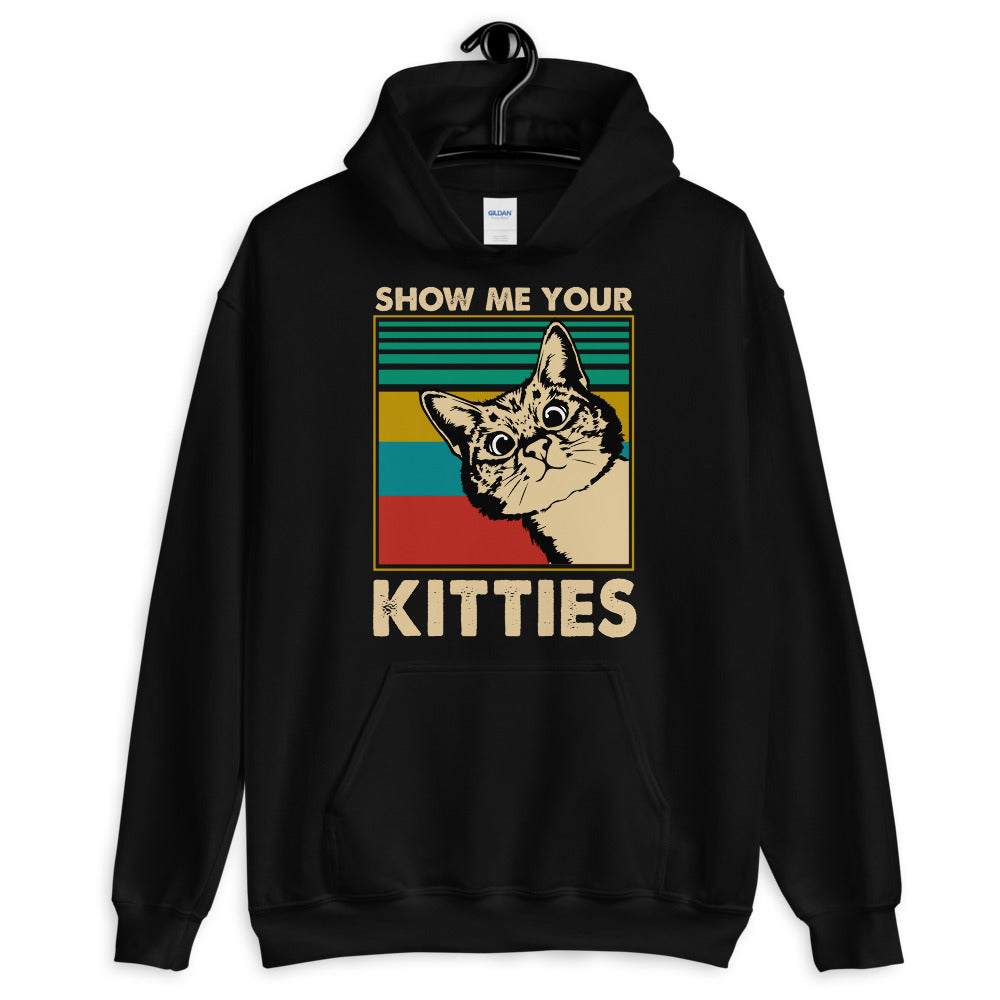 Show Me Your Kitties Unisex Hoodie