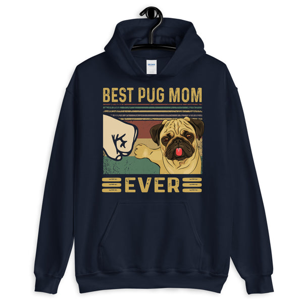 Best Pug Mom Ever Unisex Hoodie