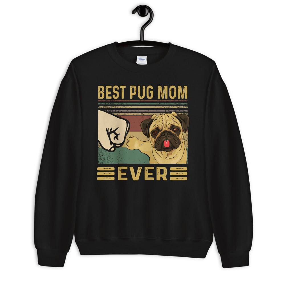 Best Pug Mom Ever Unisex Sweatshirt