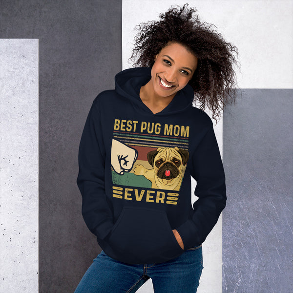 Best Pug Mom Ever Unisex Hoodie