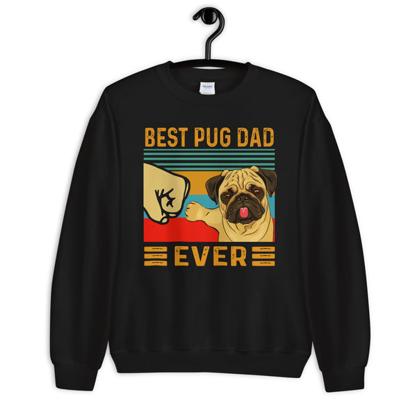 Best Pug Dad Ever Unisex Sweatshirt