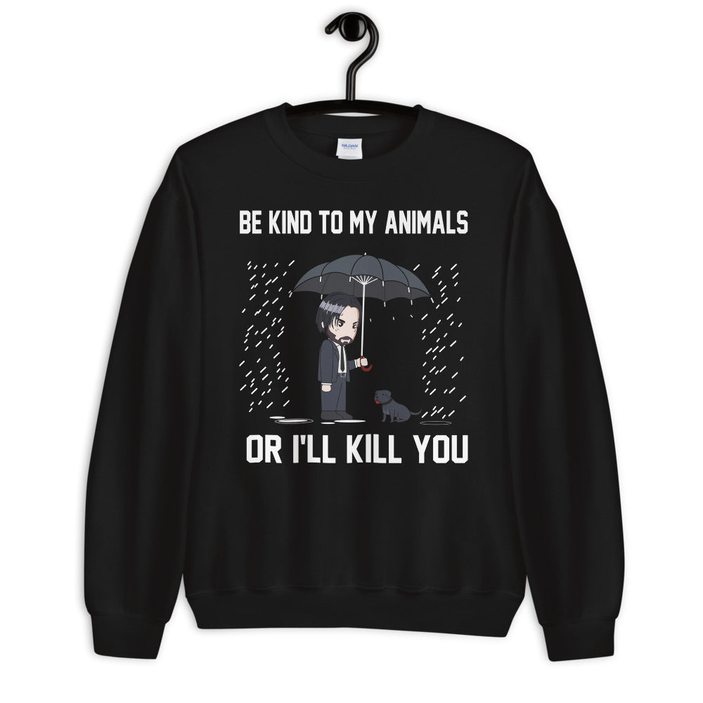 Be Kind To My Animals Unisex Sweatshirt