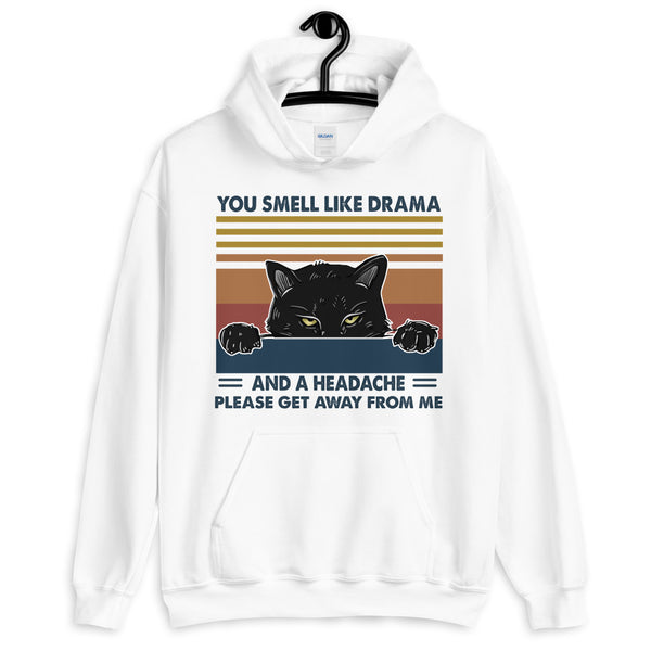 You Smell Like Drama Cat Unisex Hoodie