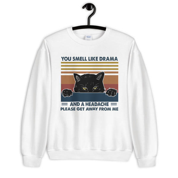 You Smell Like Drama Unisex Sweatshirt