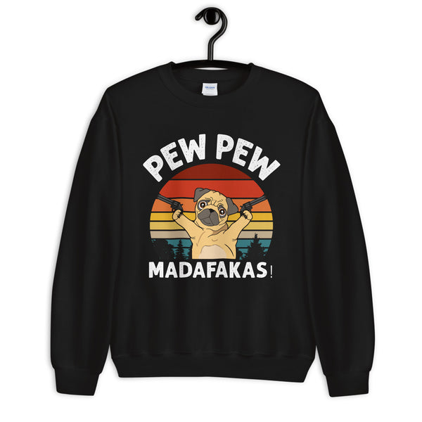 Pug Pew Pew Unisex Sweatshirt