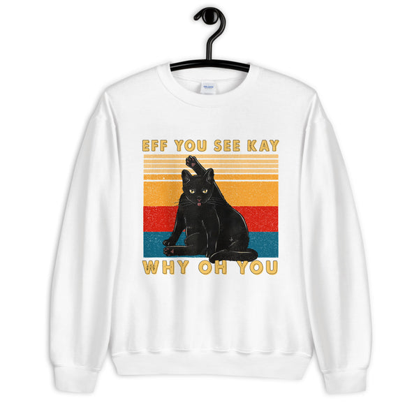 Why Oh You Unisex Sweatshirt