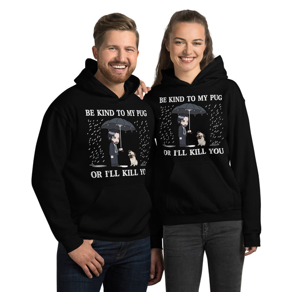 Be Kind To My Pug Unisex Hoodie