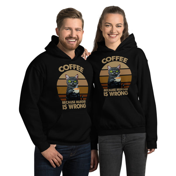 Coffee Because Murder Is Wrong Unisex Hoodie