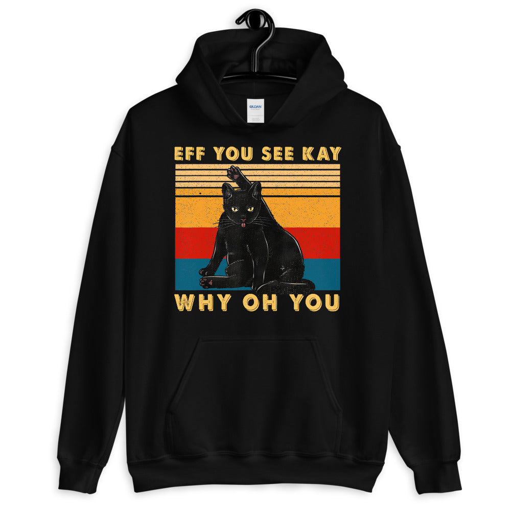 Why Oh You Unisex Hoodie