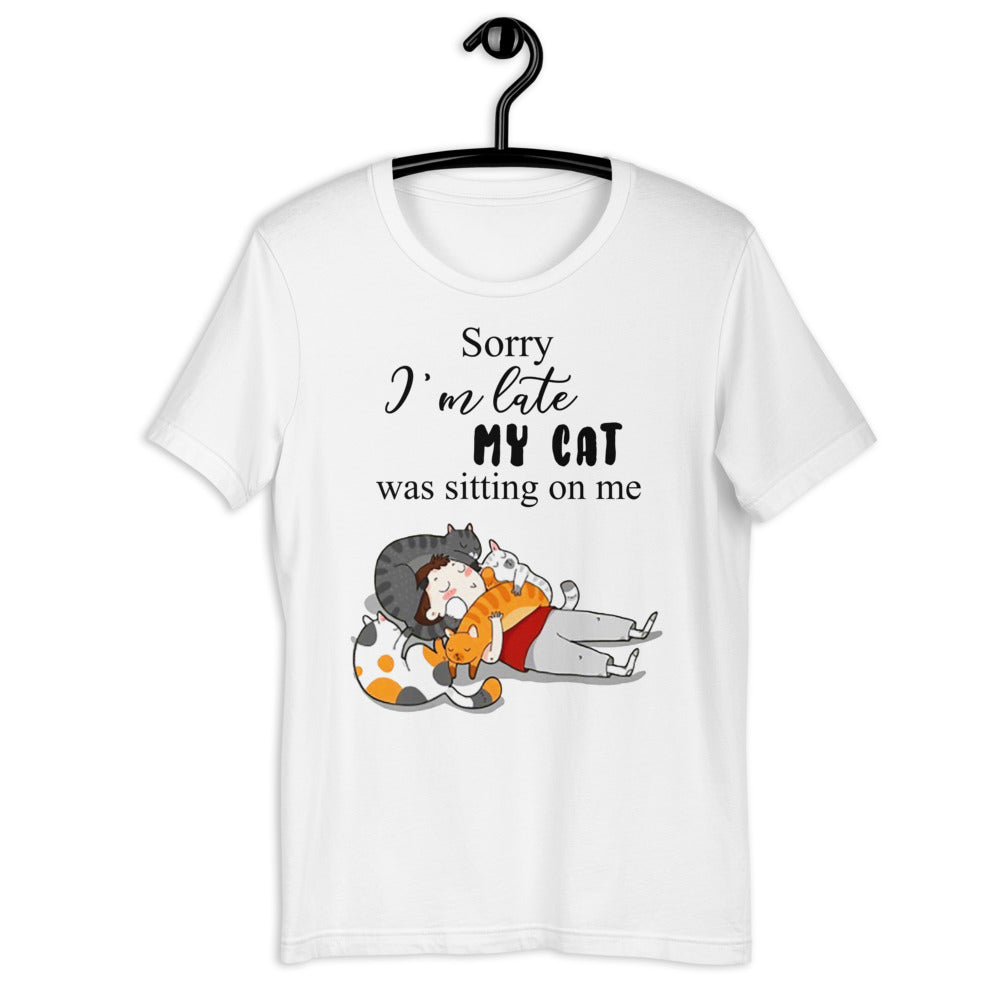 My Cat Was Sitting On Me Unisex T-shirt