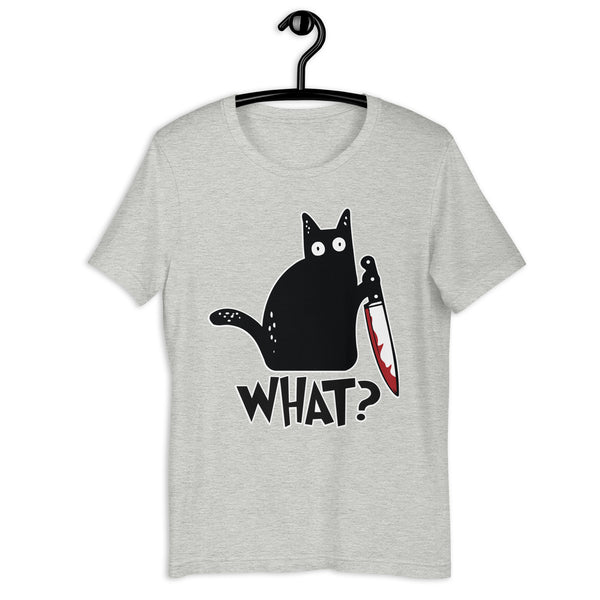What? Unisex T-shirt