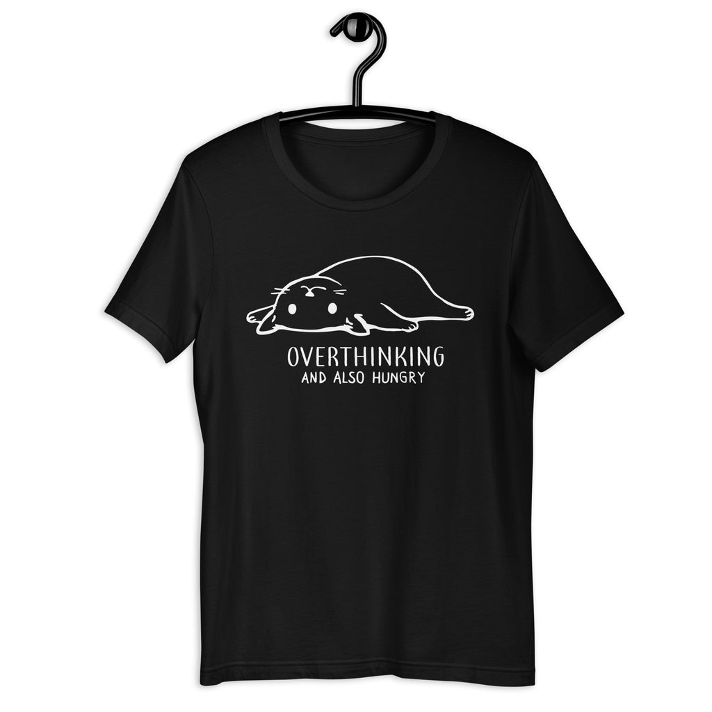 Overthinking and Also Hungry Unisex T-shirt